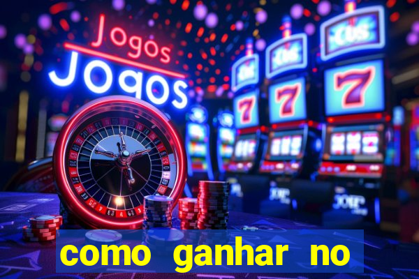 como ganhar no tigrinho estrategia